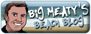 Big Meaty's Beach Blog